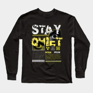 Stay Quiet Long Sleeve T-Shirt